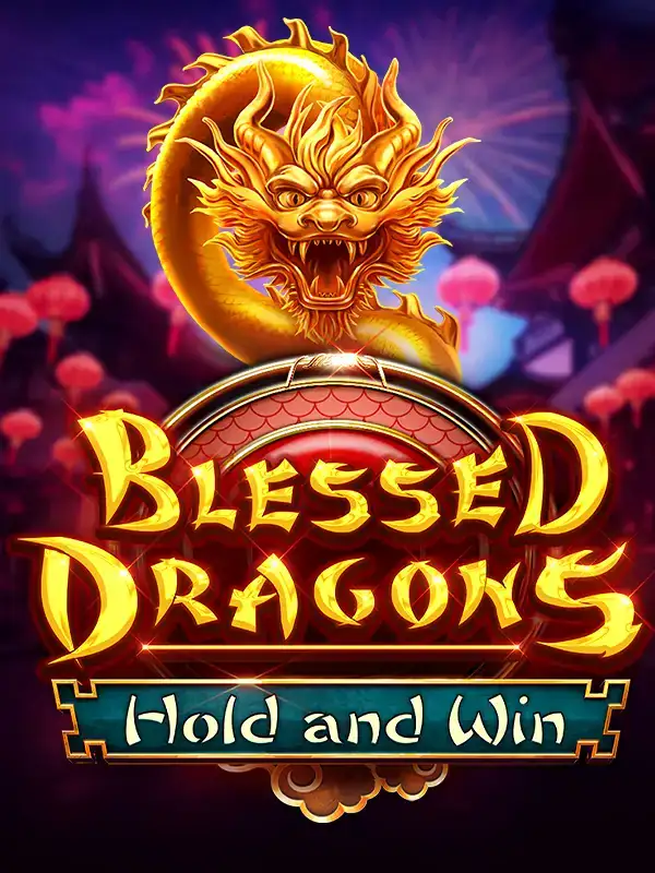 Blessed Dragons Hold and Win